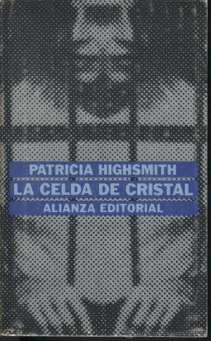 Patricia Highsmith - La celda de cristal